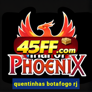 quentinhas botafogo rj